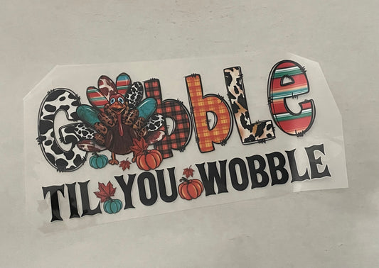 Gobble ‘Til You Wobble Fall Crewneck Sweatshirt/Long Sleeve T Shirt
